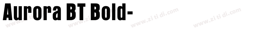 Aurora BT Bold字体转换